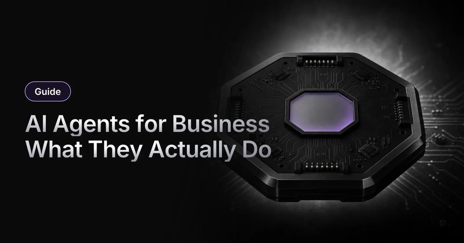 AI Agents for Business: What They Actually Do (and How to Build Your Own)