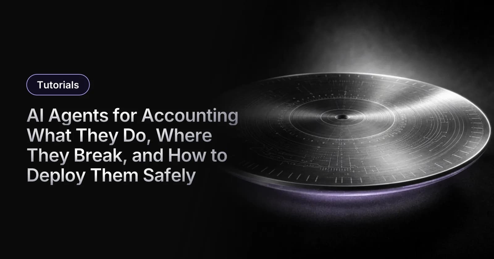 AI Agents for Accounting: What They Do, Where They Break, and How to Deploy Them Safely