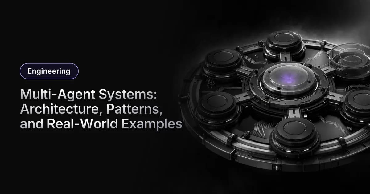Multi-Agent Systems: Architecture, Patterns, and Real-World Examples