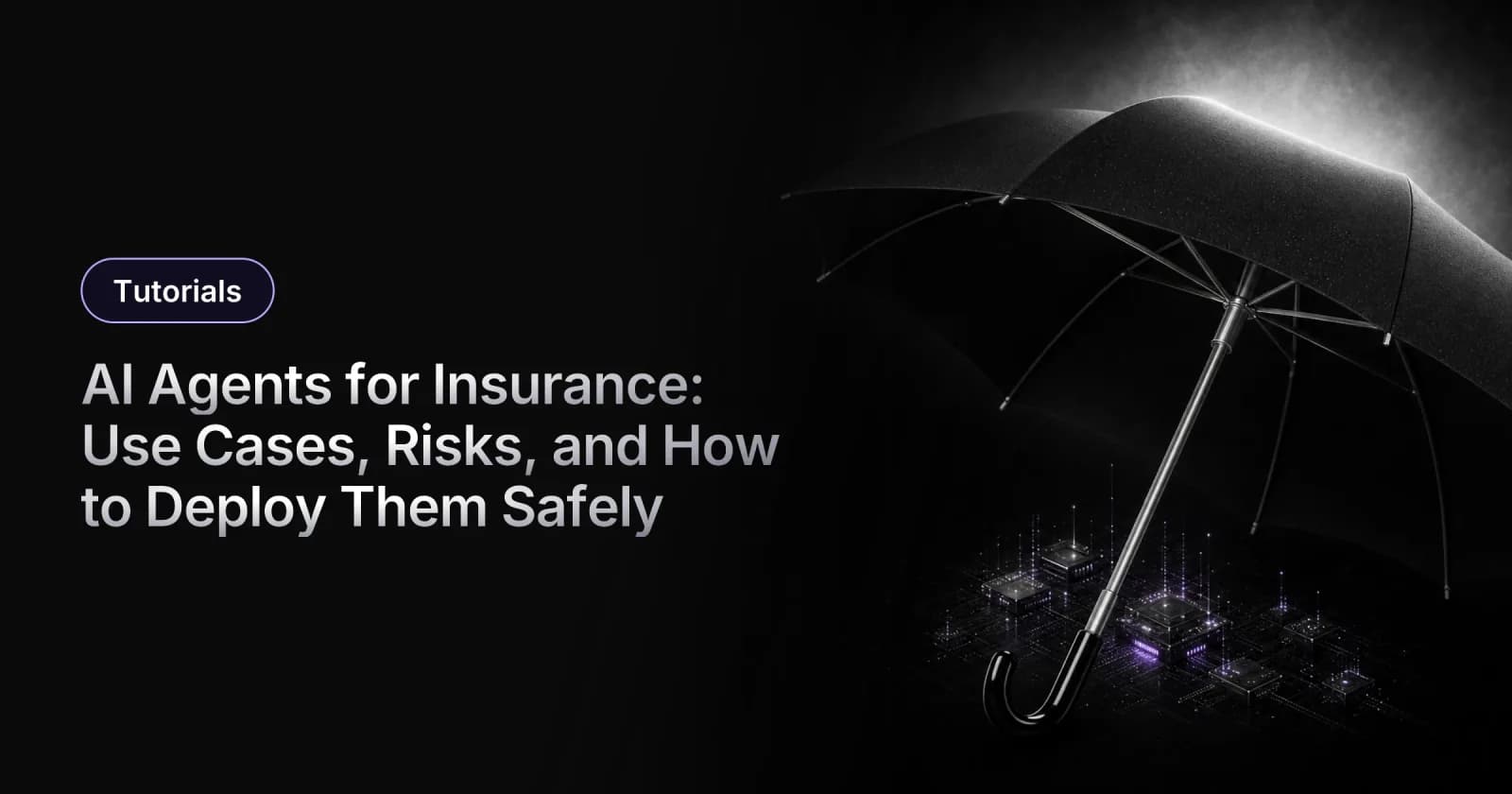 AI Agents for Insurance: Use Cases, Risks, and How to Deploy Them Safely