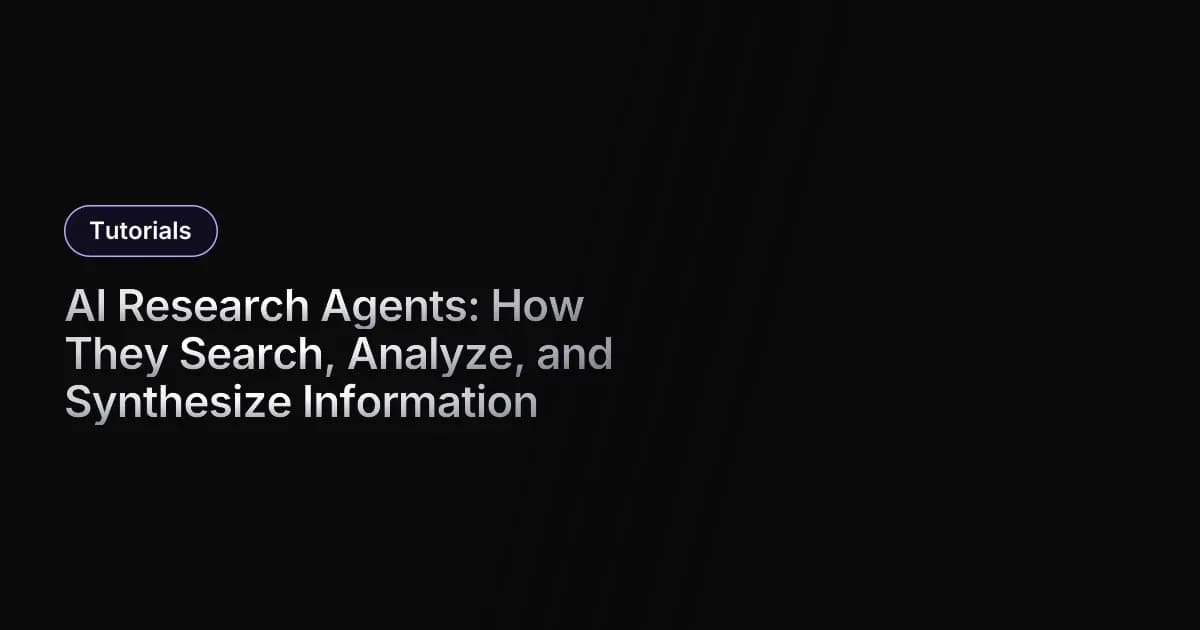 AI Research Agents: How They Search, Analyze, and Synthesize Information