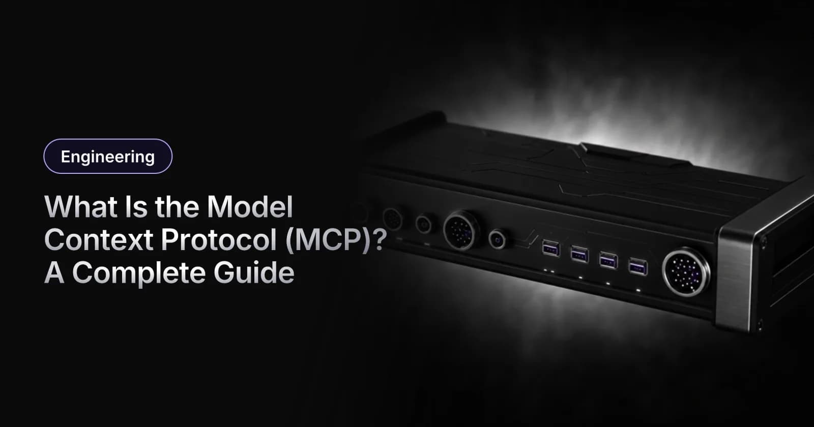 What Is the Model Context Protocol (MCP)? A Complete Guide