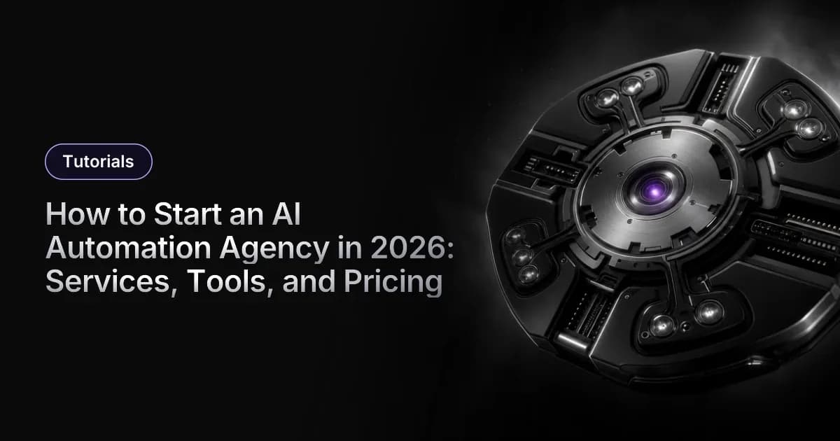 How to Start an AI Automation Agency in 2026: Services, Tools, and Pricing