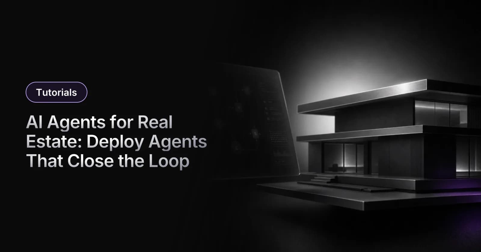 AI Agents for Real Estate: How to Deploy Agents That Actually Close the Loop (2026 Guide)
