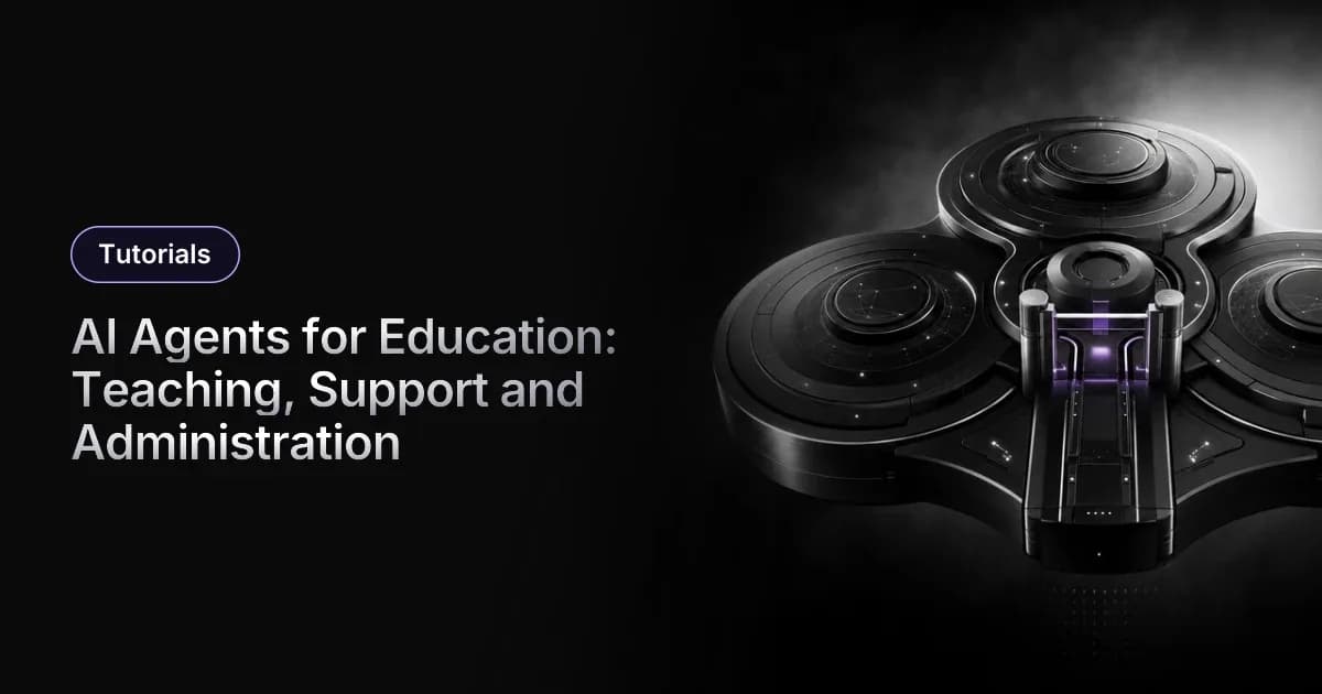 AI Agents for Education: Teaching, Support and Administration