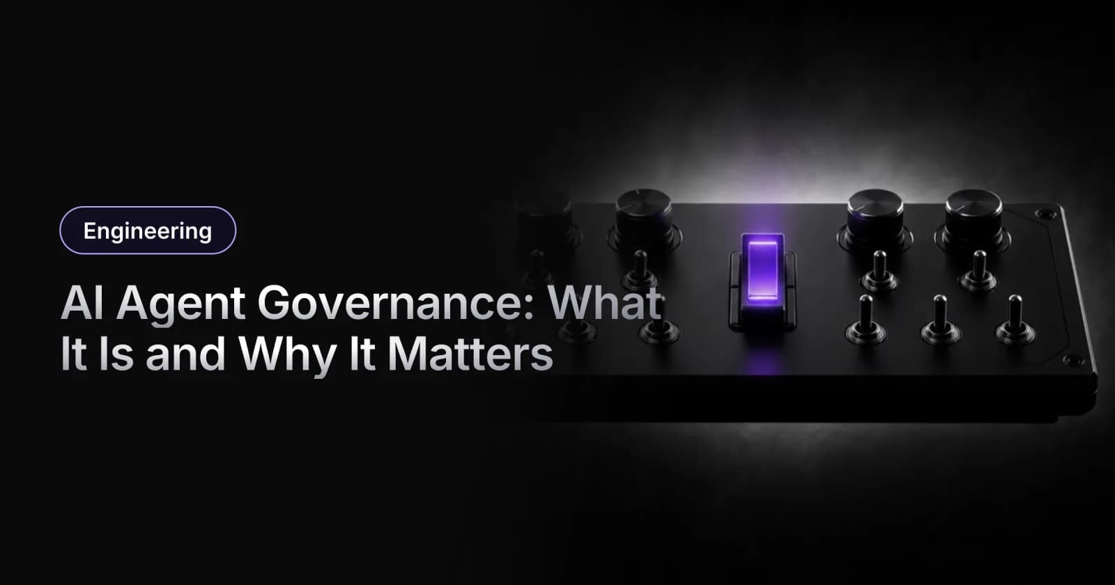 AI Agent Governance: What It Is and Why It Matters