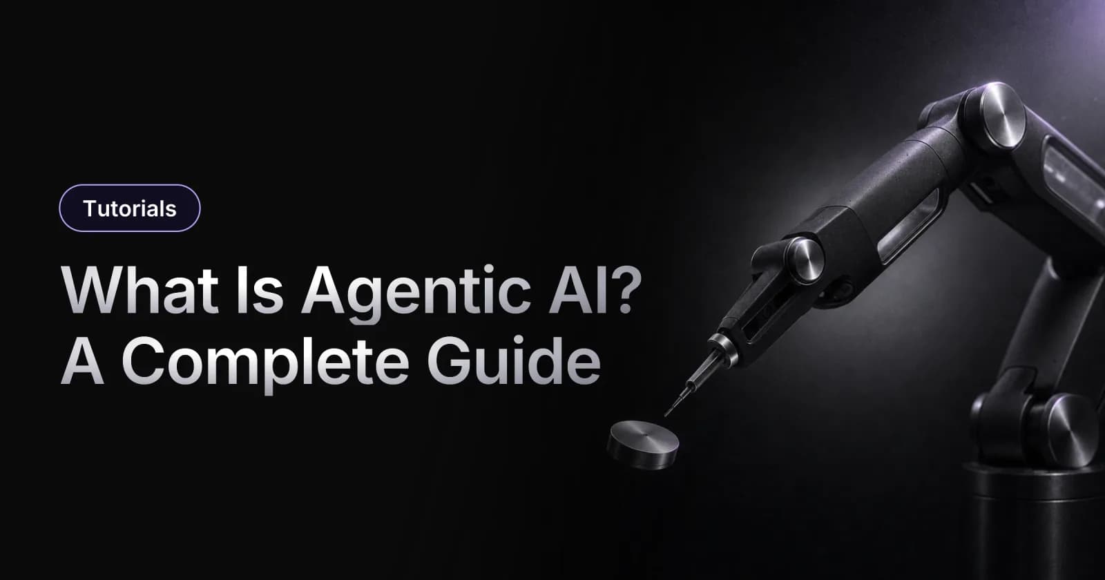 What Is Agentic AI? A Complete Guide