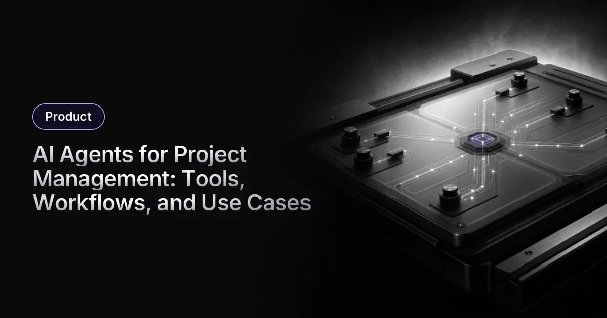 AI Agents for Project Management: Tools, Workflows, and Use Cases