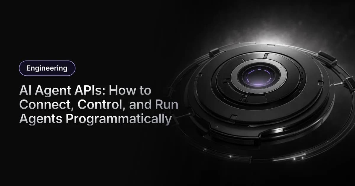 AI Agent APIs: How to Connect, Control, and Run Agents Programmatically