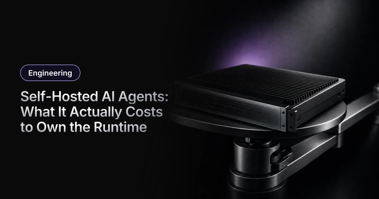 Self-Hosted AI Agents: What It Actually Costs to Own the Runtime