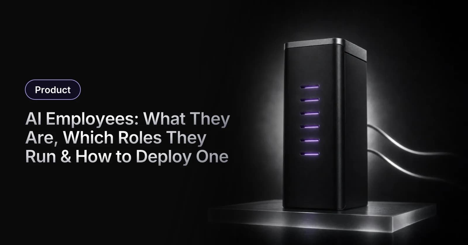 AI Employees: What They Are, Which Roles They Run & How to Deploy One