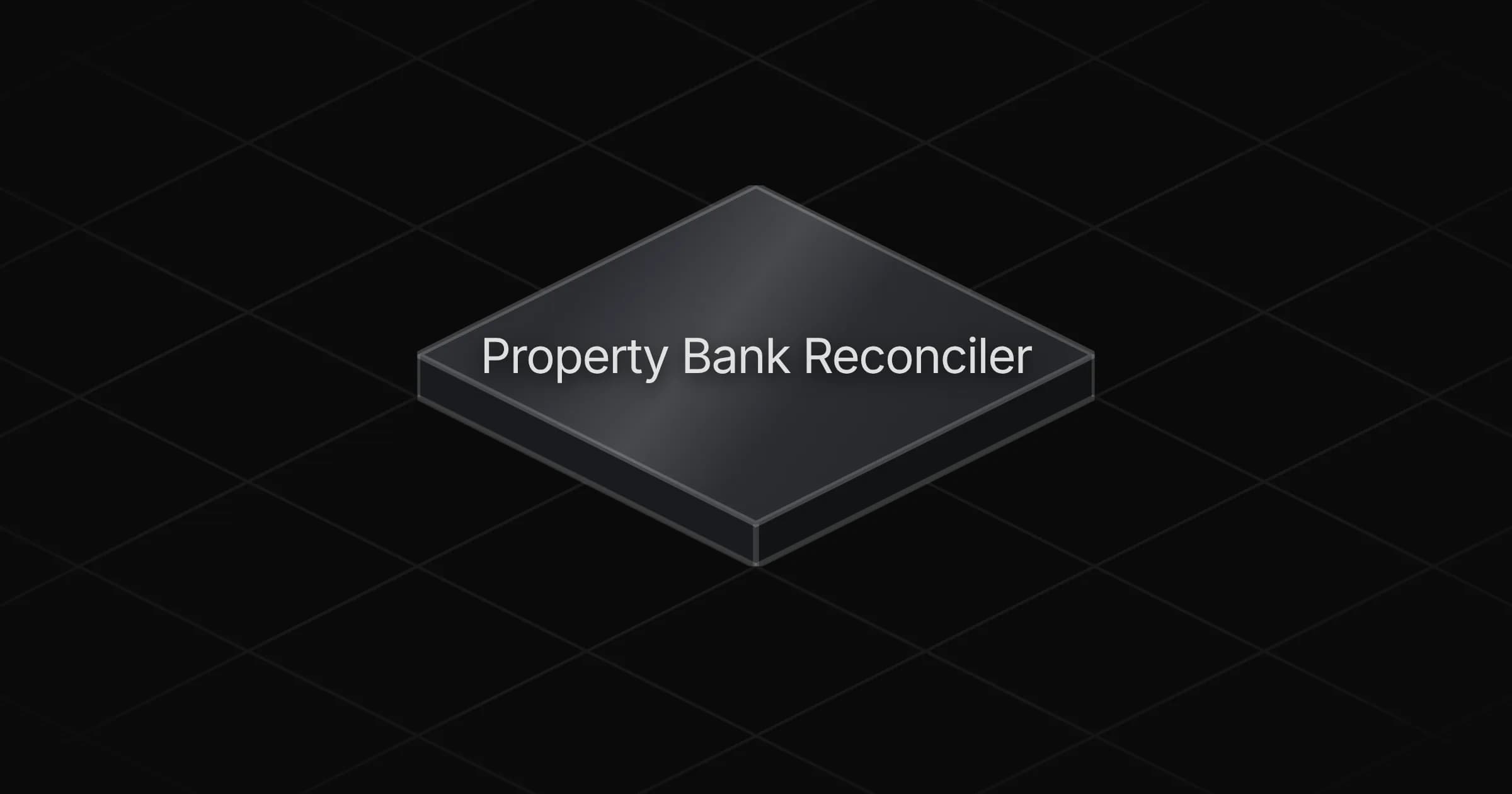 Reconcile Property Management Bank Accounts agent board